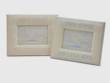 Load image into Gallery viewer, “Thank Heaven for Little Girls/Boys” Embroidered Frame

