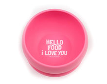 Load image into Gallery viewer, Hello Food I Love You Suction Bowl
